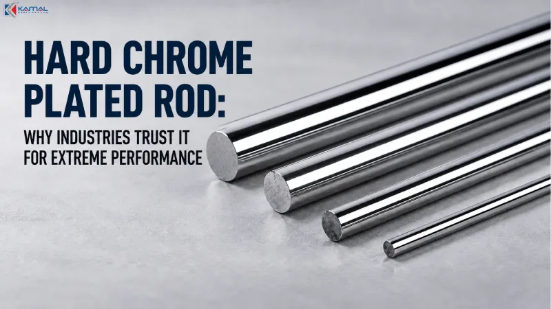 Hard Chrome Plated Rod: Why Industries Trust It for Extreme Performance
